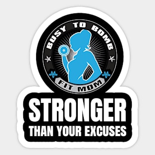 Strong Than Your Excuses 2 Sticker